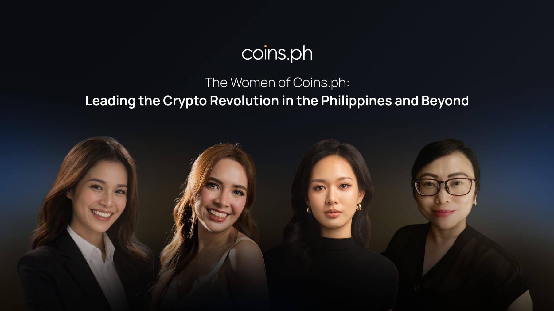 The Women of Coins.ph: Leading the Crypto Revolution in the Philippines and Beyond